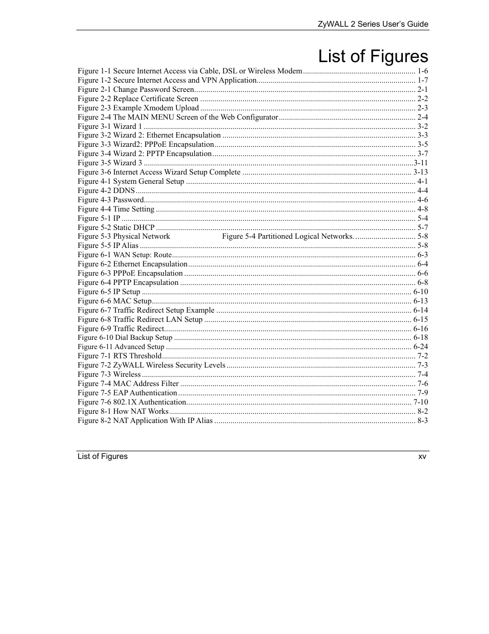 List of figures | ZyXEL Communications Internet Security Gateway ZyWALL 2 Series User Manual | Page 15 / 614