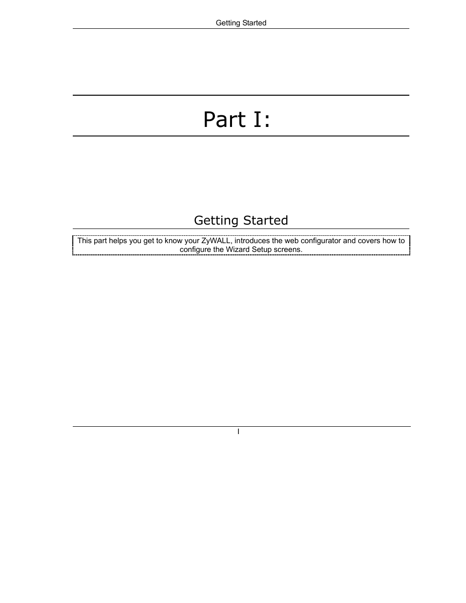 Part i getting started, Part i | ZyXEL Communications Internet Security Gateway ZyWALL 2 Series User Manual | Page 29 / 614