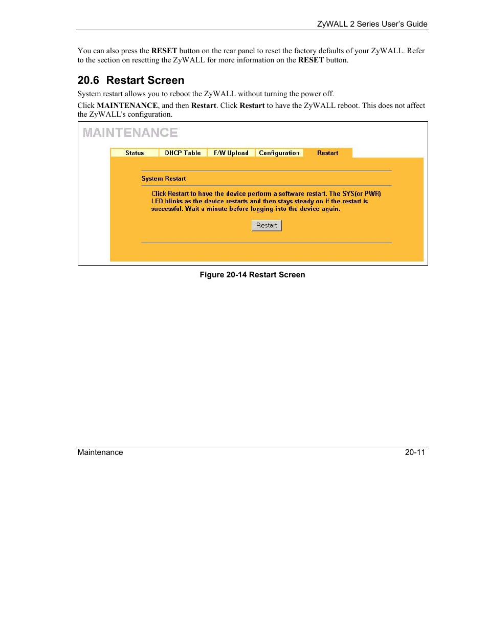 Restart screen, 6 restart screen | ZyXEL Communications Internet Security Gateway ZyWALL 2 Series User Manual | Page 353 / 614