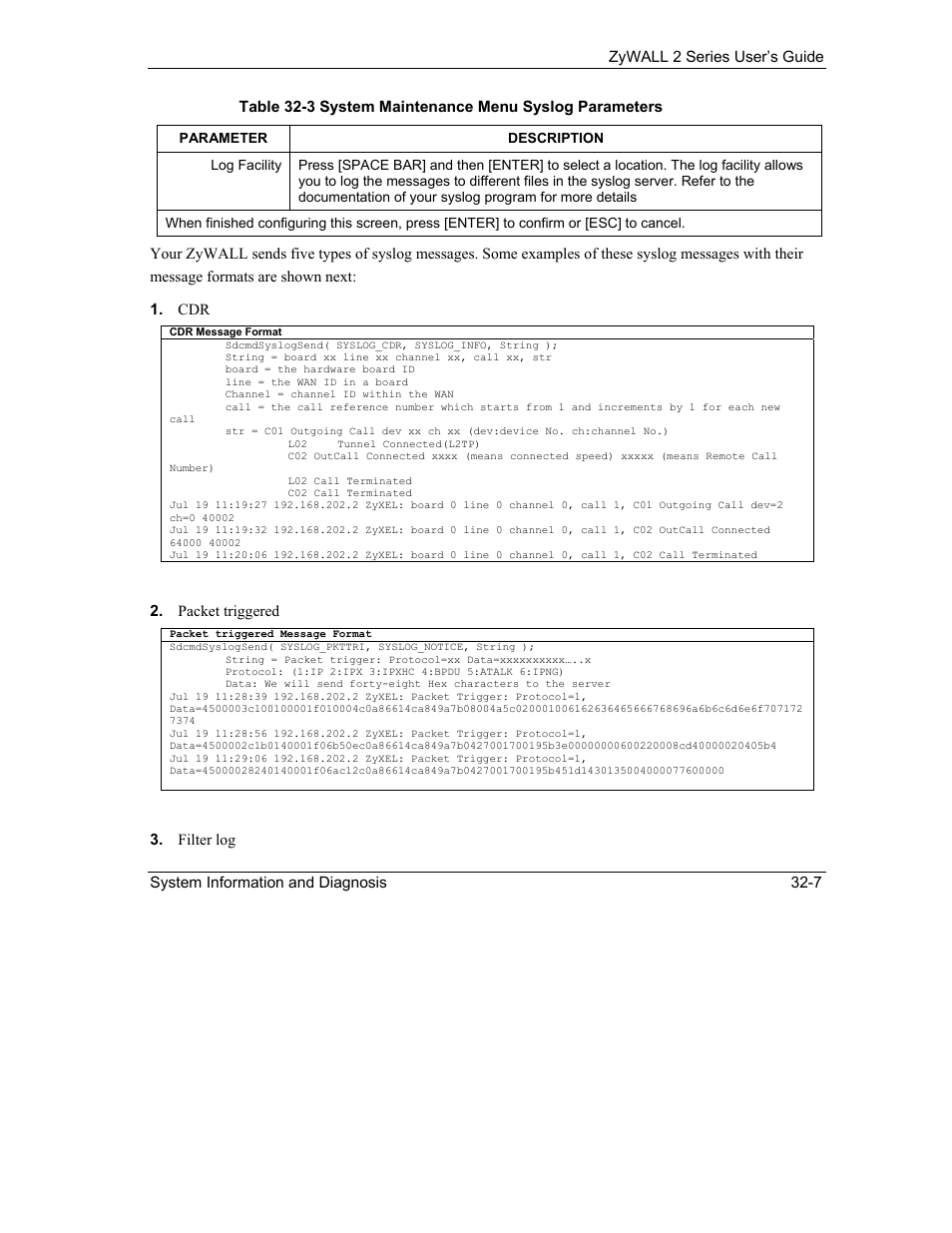 Packet triggered, Filter log | ZyXEL Communications Internet Security Gateway ZyWALL 2 Series User Manual | Page 465 / 614