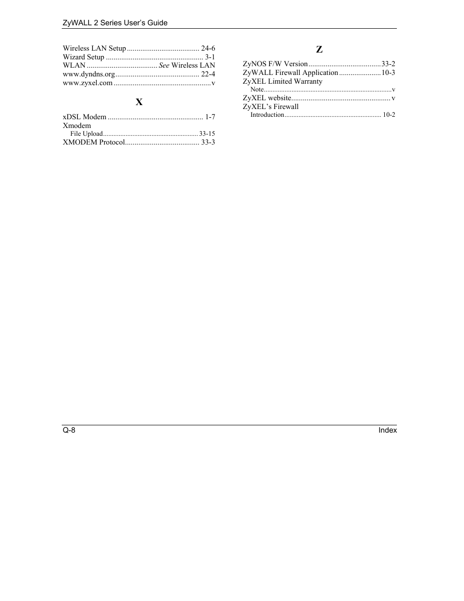 ZyXEL Communications Internet Security Gateway ZyWALL 2 Series User Manual | Page 614 / 614