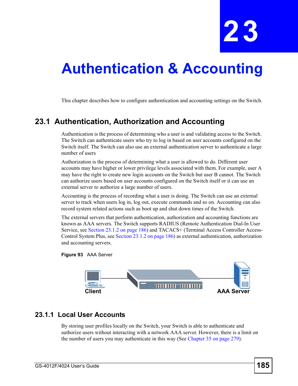 Authentication & accounting, 1 authentication, authorization and accounting, 1 local user accounts | Chapter 23 authentication & accounting, Figure 93 aaa server, Authentication & accounting (185) | ZyXEL Communications GS-4012 User Manual | Page 185 / 462