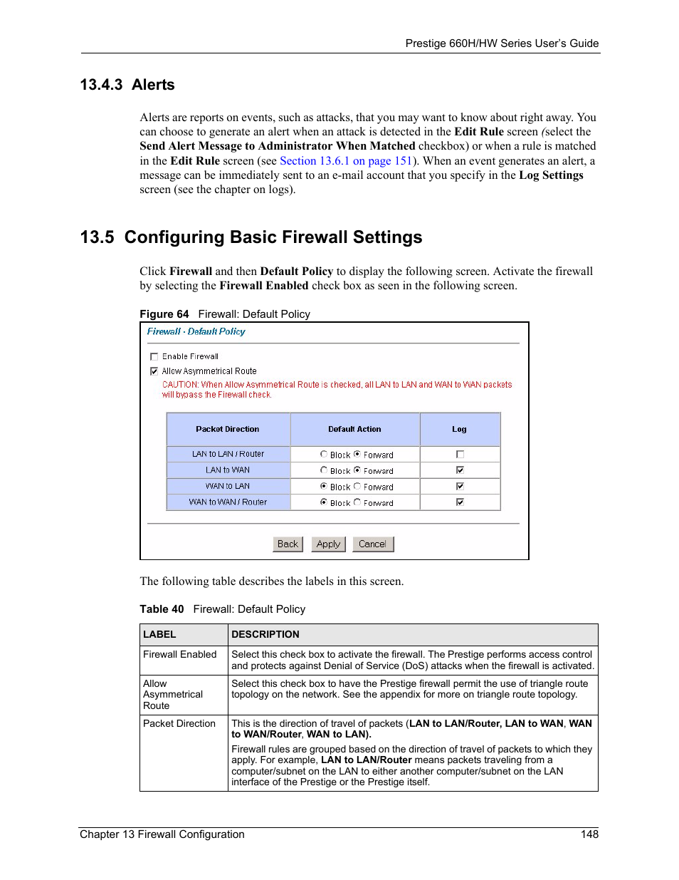 3 alerts, 5 configuring basic firewall settings, Figure 64 firewall: default policy | Table 40 firewall: default policy | ZyXEL Communications 660HW Series User Manual | Page 149 / 460