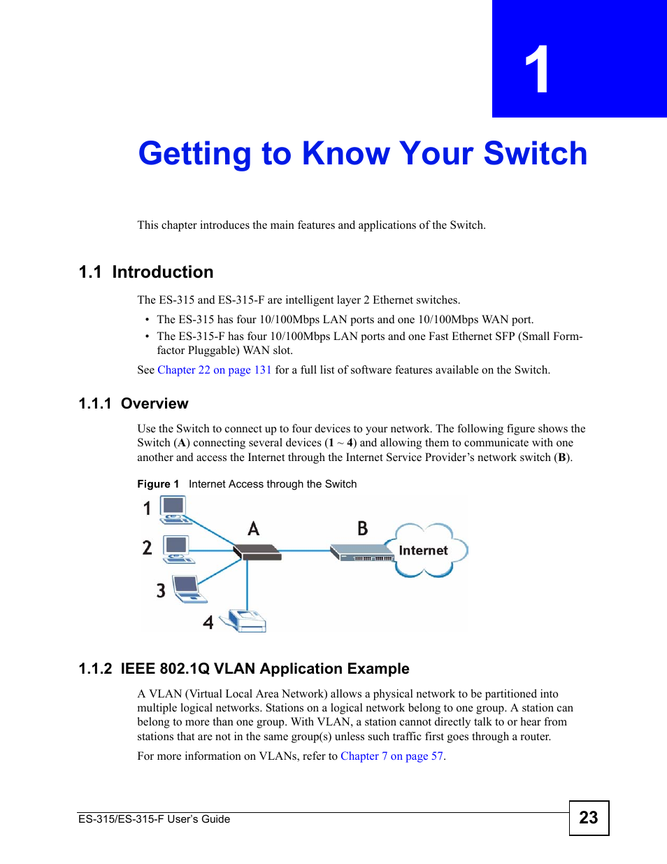 Getting to know your switch, 1 introduction, 1 overview | 2 ieee 802.1q vlan application example, Chapter 1 getting to know your switch, Figure 1 internet access through the switch | ZyXEL Communications ES-315 User Manual | Page 23 / 166