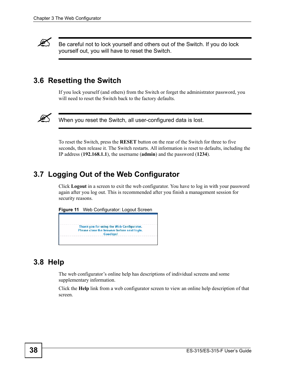 6 resetting the switch, 7 logging out of the web configurator, 8 help | Figure 11 web configurator: logout screen | ZyXEL Communications ES-315 User Manual | Page 38 / 166