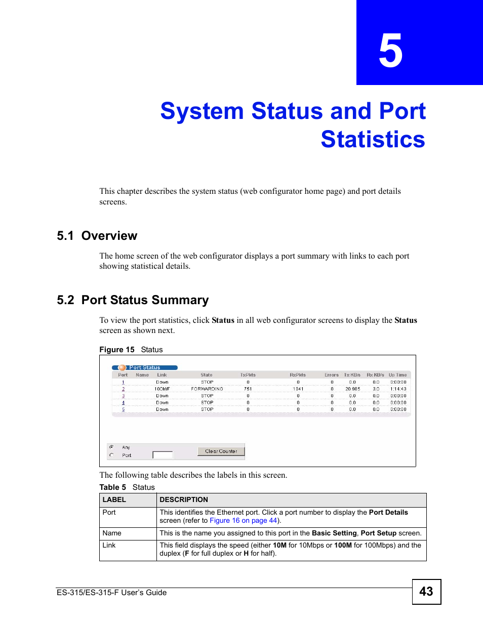 System status and port statistics, 1 overview, 2 port status summary | Chapter 5 system status and port statistics, 1 overview 5.2 port status summary, Figure 15 status, Table 5 status, System status and port statistics (43) | ZyXEL Communications ES-315 User Manual | Page 43 / 166