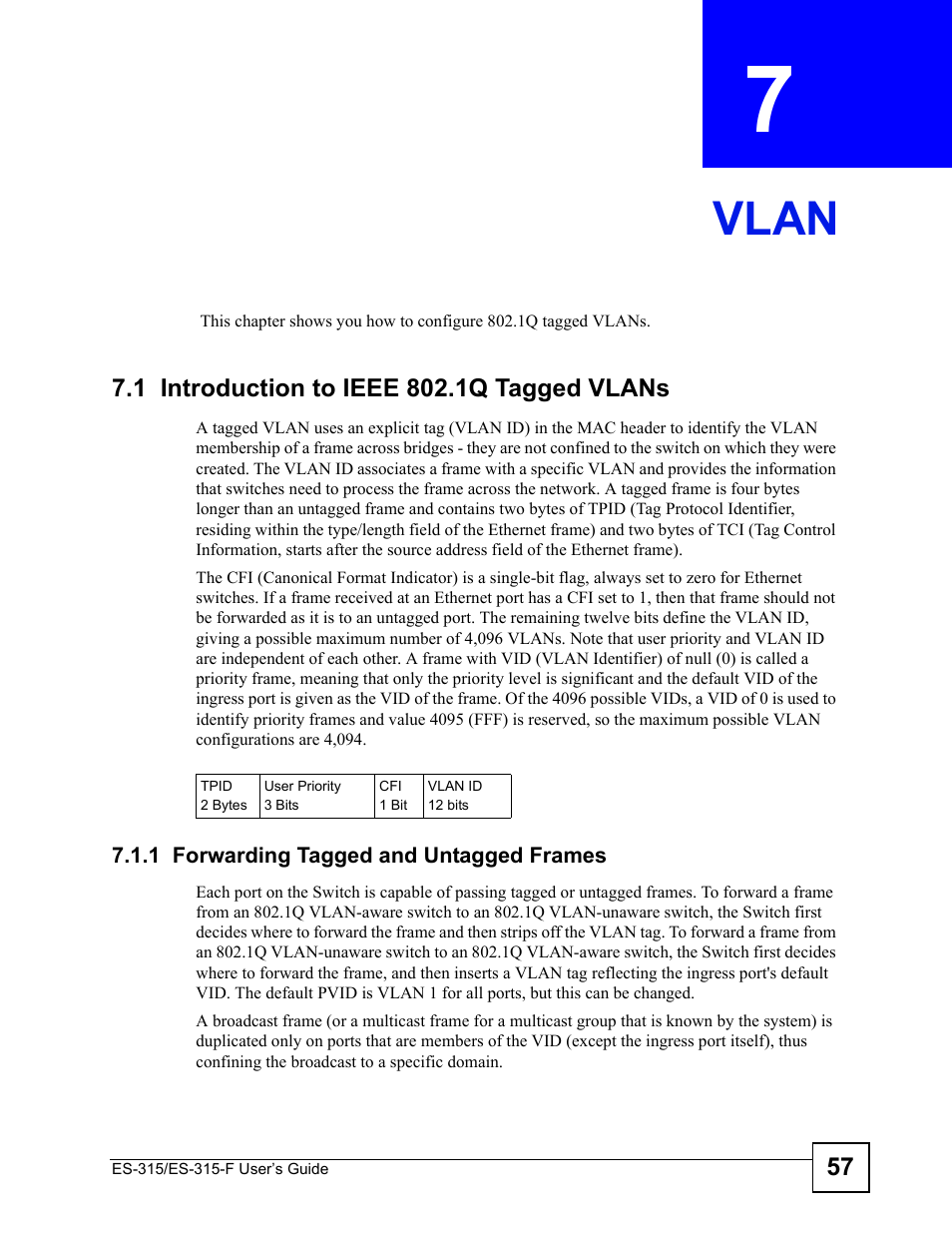 Vlan, 1 introduction to ieee 802.1q tagged vlans, 1 forwarding tagged and untagged frames | Chapter 7 vlan, Vlan (57) | ZyXEL Communications ES-315 User Manual | Page 57 / 166