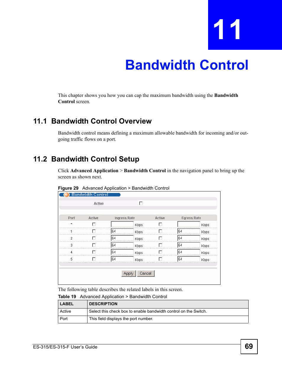 Bandwidth control, 1 bandwidth control overview, 2 bandwidth control setup | Chapter 11 bandwidth control, Figure 29 advanced application > bandwidth control, Table 19 advanced application > bandwidth control, Bandwidth control (69) | ZyXEL Communications ES-315 User Manual | Page 69 / 166