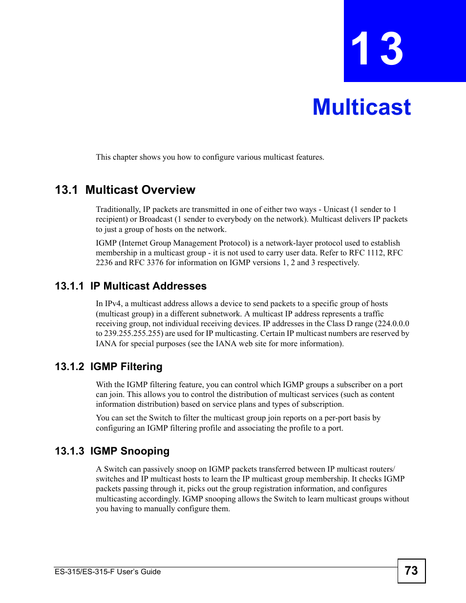 Multicast, 1 multicast overview, 1 ip multicast addresses | 2 igmp filtering, 3 igmp snooping, Chapter 13 multicast, Multicast (73) | ZyXEL Communications ES-315 User Manual | Page 73 / 166