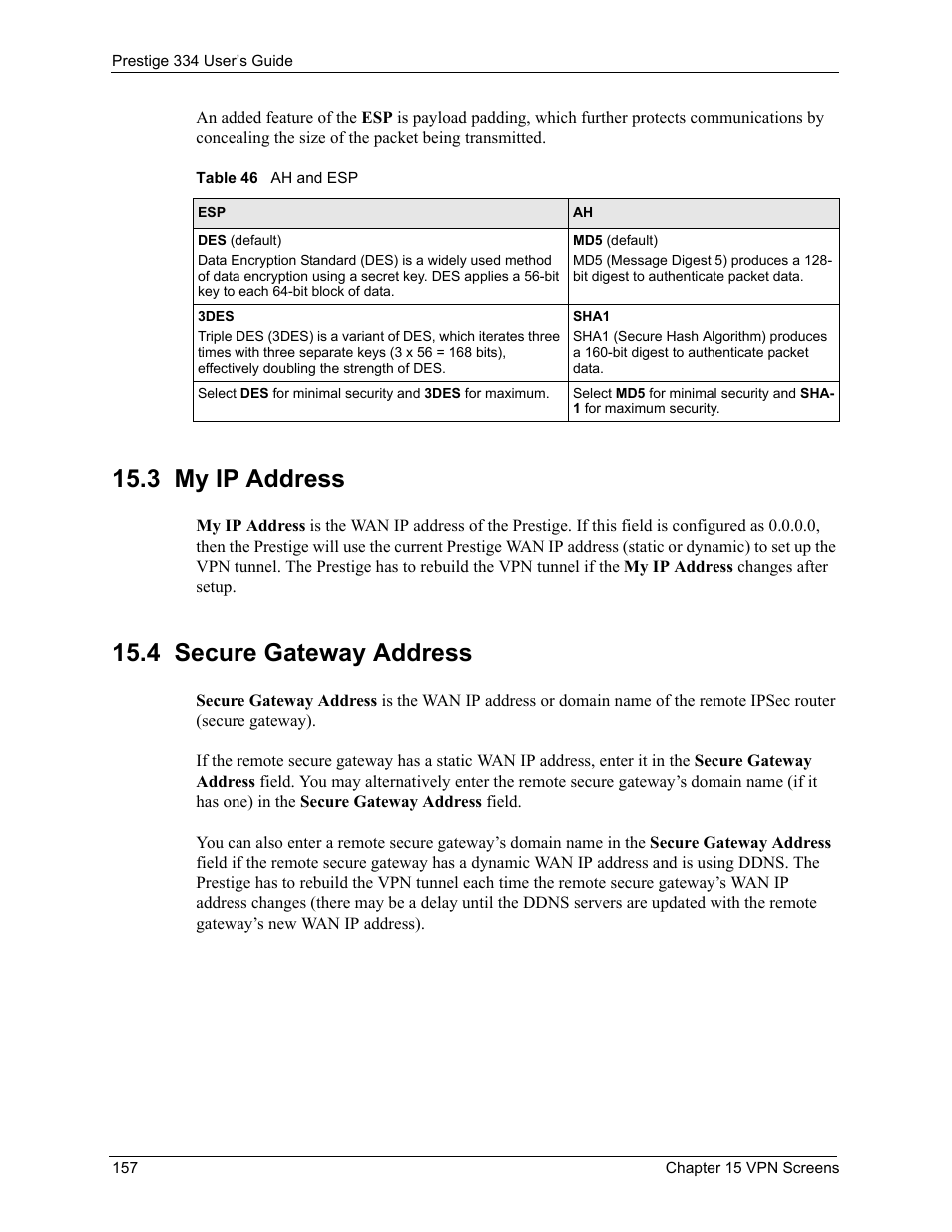 3 my ip address, 4 secure gateway address, 3 my ip address 15.4 secure gateway address | Table 46 ah and esp | ZyXEL Communications P-334 User Manual | Page 158 / 366