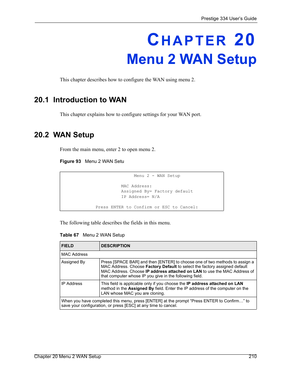 Menu 2 wan setup, 1 introduction to wan, 2 wan setup | Chapter 20 menu 2 wan setup, 1 introduction to wan 20.2 wan setup, Figure 93 menu 2 wan setu, Table 67 menu 2 wan setup | ZyXEL Communications P-334 User Manual | Page 211 / 366
