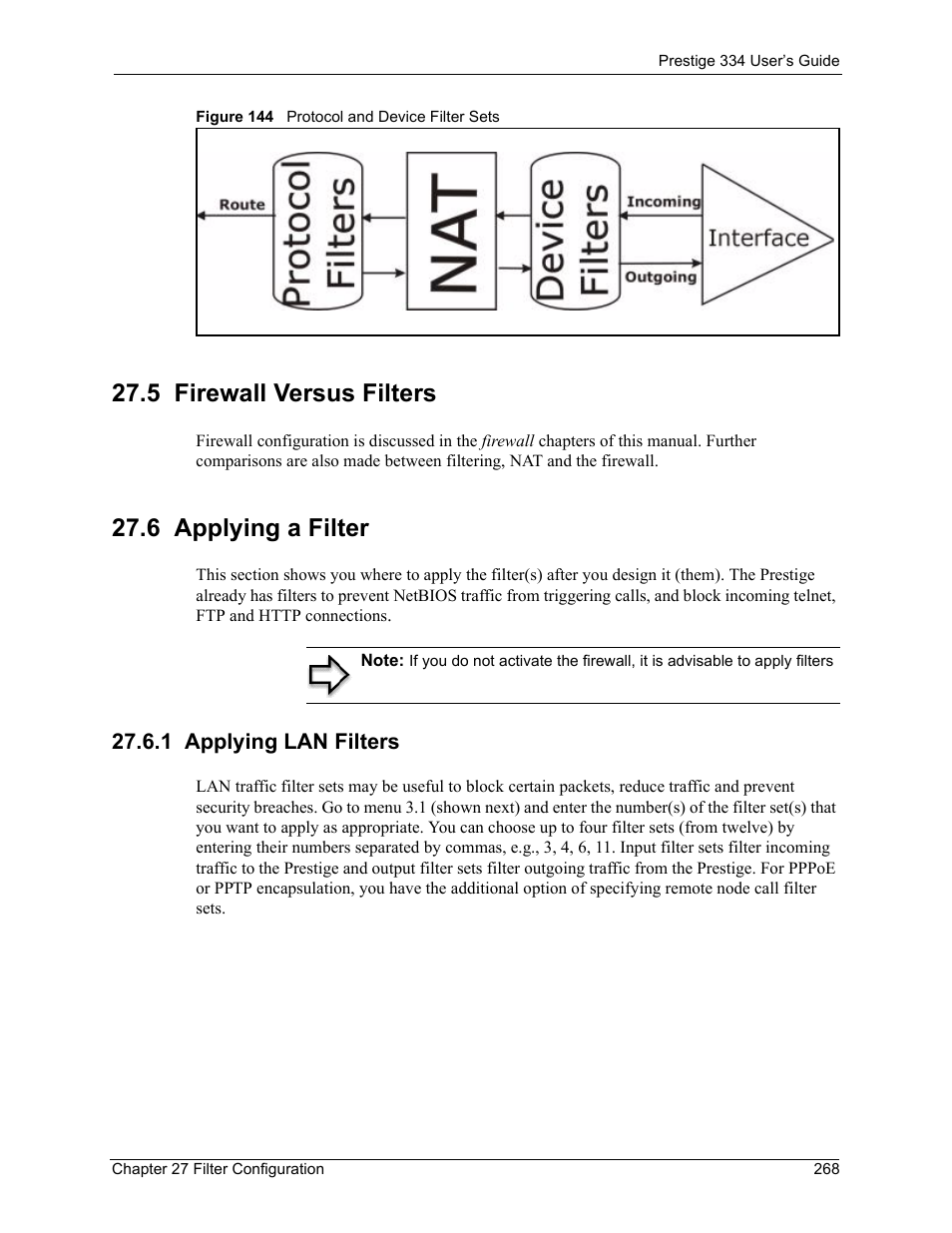 5 firewall versus filters, 6 applying a filter, 1 applying lan filters | 5 firewall versus filters 27.6 applying a filter, Figure 144 protocol and device filter sets | ZyXEL Communications P-334 User Manual | Page 269 / 366