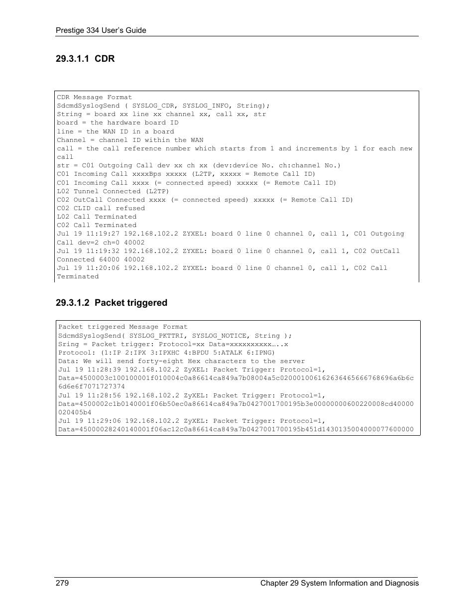 1 cdr, 2 packet triggered, 1 cdr 29.3.1.2 packet triggered | ZyXEL Communications P-334 User Manual | Page 280 / 366
