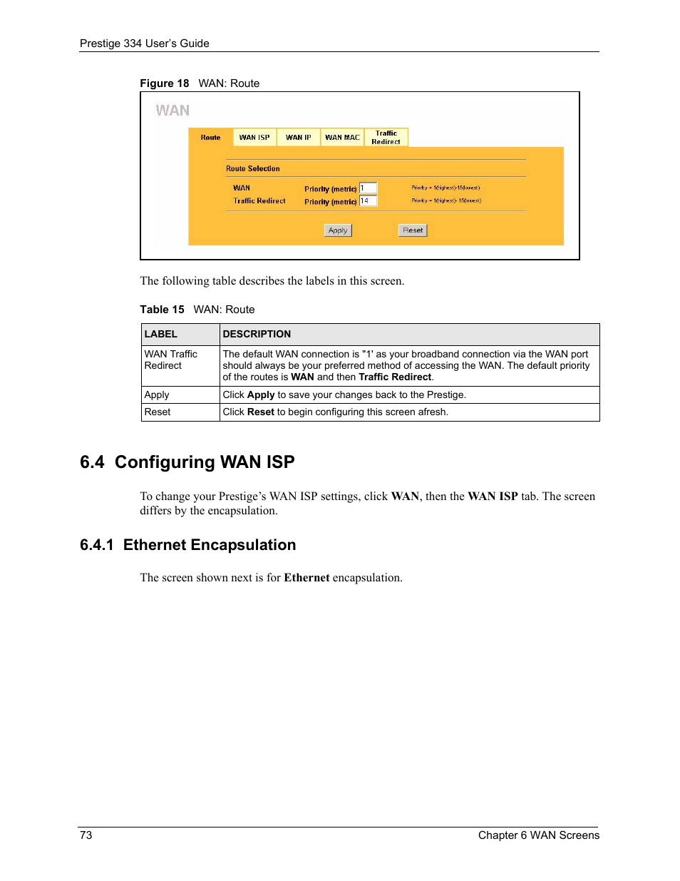 4 configuring wan isp, 1 ethernet encapsulation, Figure 18 wan: route | Table 15 wan: route | ZyXEL Communications P-334 User Manual | Page 74 / 366
