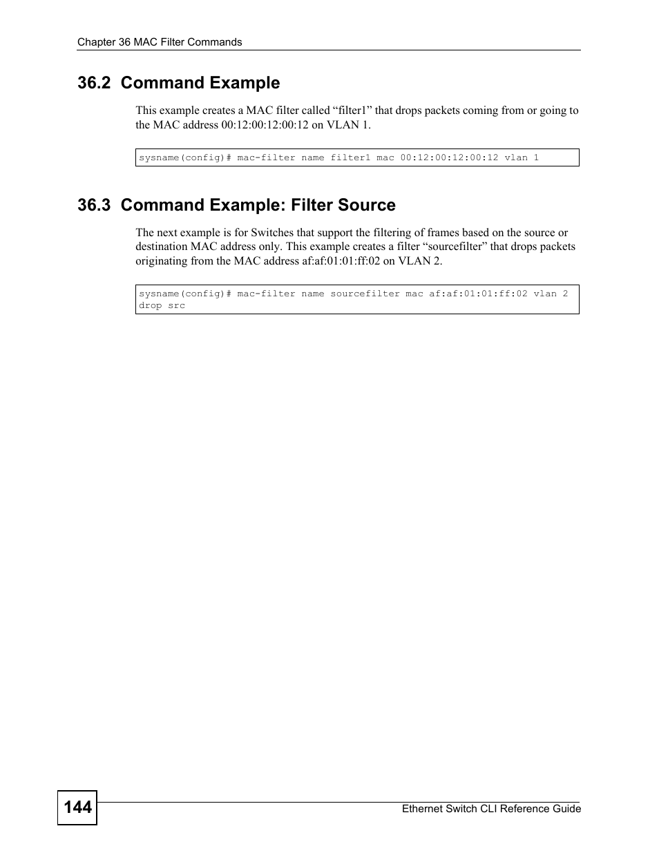 2 command example, 3 command example: filter source, For examples | ZyXEL Communications ZyXEL Dimension ES-2024PWR User Manual | Page 144 / 286