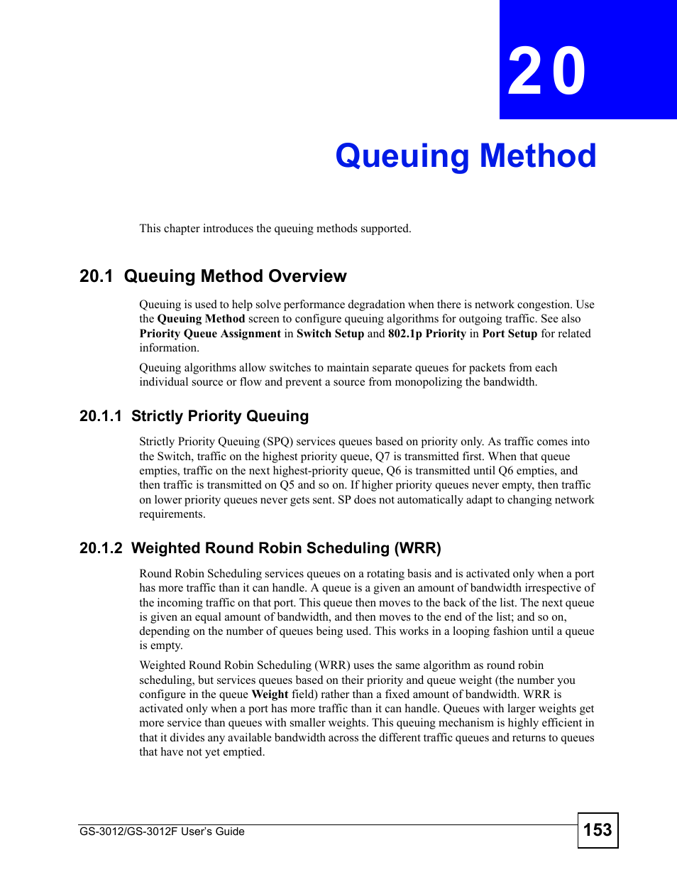 Queuing method, 1 queuing method overview, 1 strictly priority queuing | 2 weighted round robin scheduling (wrr), Chapter 20 queuing method, Queuing method (153) | ZyXEL Communications GS-3012F/3012 User Manual | Page 153 / 314