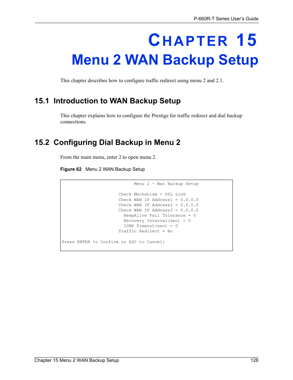 Menu 2 wan backup setup, 1 introduction to wan backup setup, 2 configuring dial backup in menu 2 | Chapter 15 menu 2 wan backup setup, Figure 62 menu 2 wan backup setup | ZyXEL Communications ADSL2+ Ethernet Gateway P-660R-T Series User Manual | Page 128 / 302