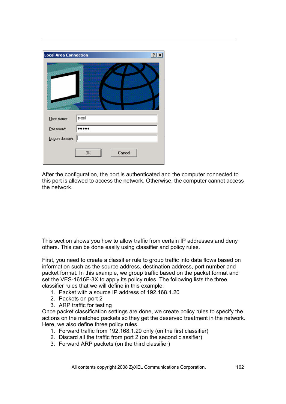 Classifier & policy rule setup on your switch | ZyXEL Communications VES-1616 User Manual | Page 103 / 118