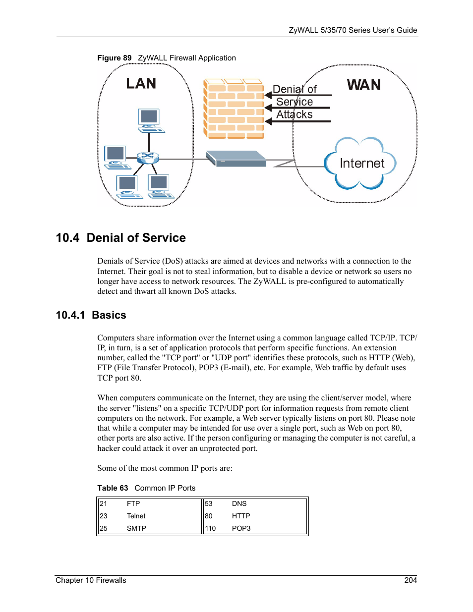 4 denial of service, 1 basics, Figure 89 zywall firewall application | Table 63 common ip ports | ZyXEL Communications 70 Series User Manual | Page 204 / 807