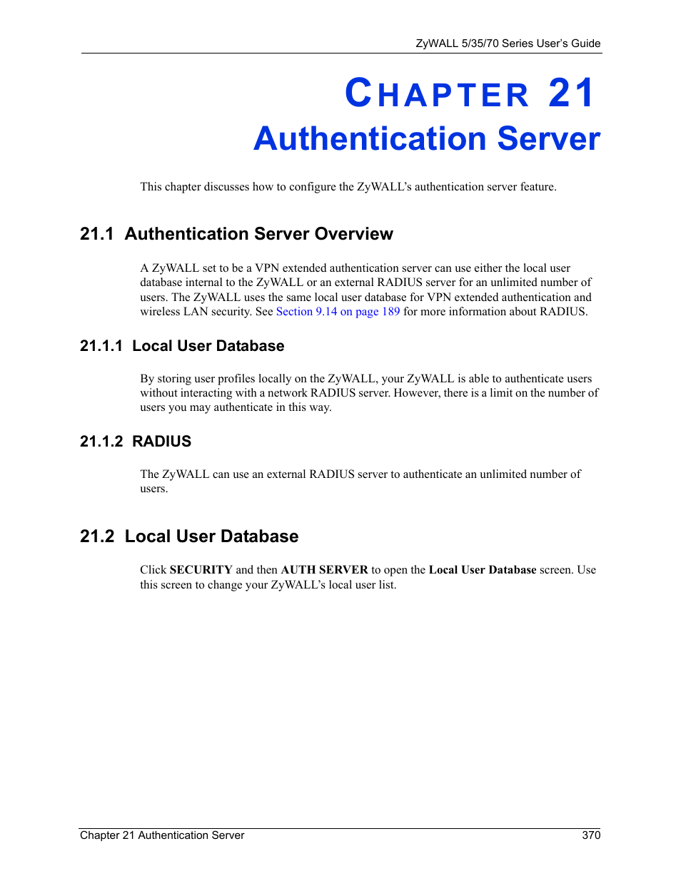 Authentication server, 1 authentication server overview, 1 local user database | 2 radius, Chapter 21 authentication server, 1 local user database 21.1.2 radius, 2 local user database | ZyXEL Communications 70 Series User Manual | Page 370 / 807