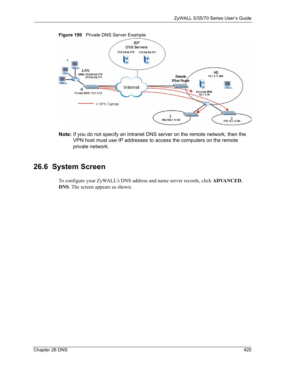 6 system screen, Figure 199 private dns server example | ZyXEL Communications 70 Series User Manual | Page 420 / 807