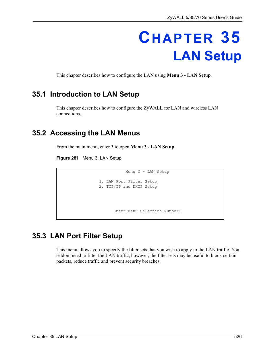 Lan setup, 1 introduction to lan setup, 2 accessing the lan menus | 3 lan port filter setup, Chapter 35 lan setup, Figure 281 menu 3: lan setup | ZyXEL Communications 70 Series User Manual | Page 526 / 807