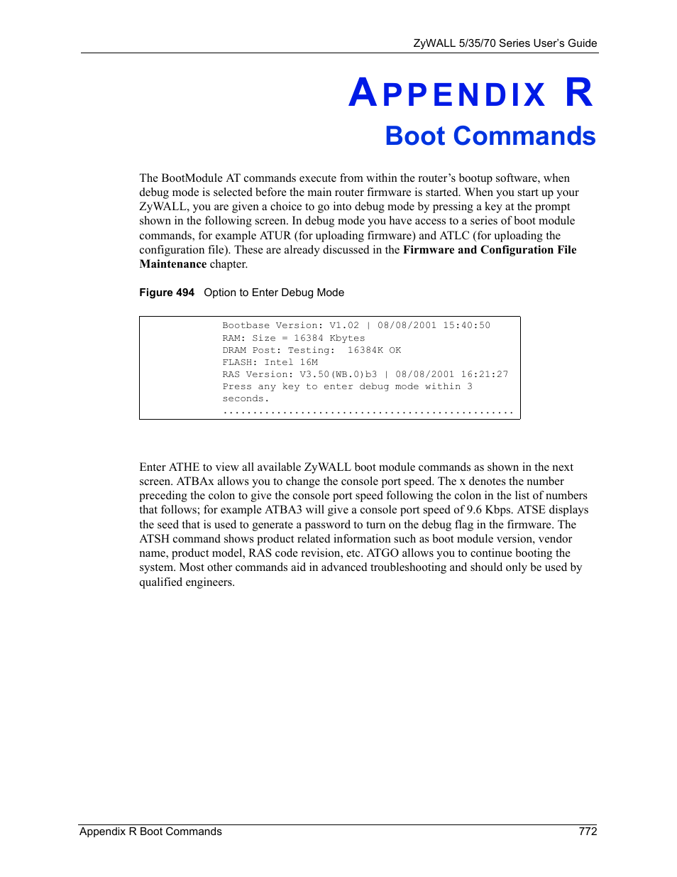 R. boot commands, Appendix r boot commands, Figure 494 option to enter debug mode | Boot commands | ZyXEL Communications 70 Series User Manual | Page 772 / 807