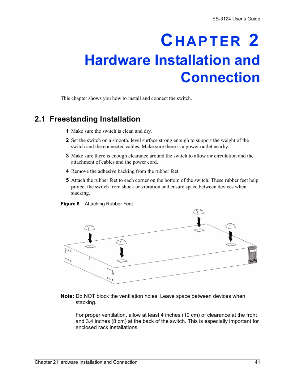 Hardware installation and connection, 1 freestanding installation, Chapter 2 hardware installation and connection | Figure 6 attaching rubber feet | ZyXEL Communications LAYER 3 ES-3124 User Manual | Page 43 / 337