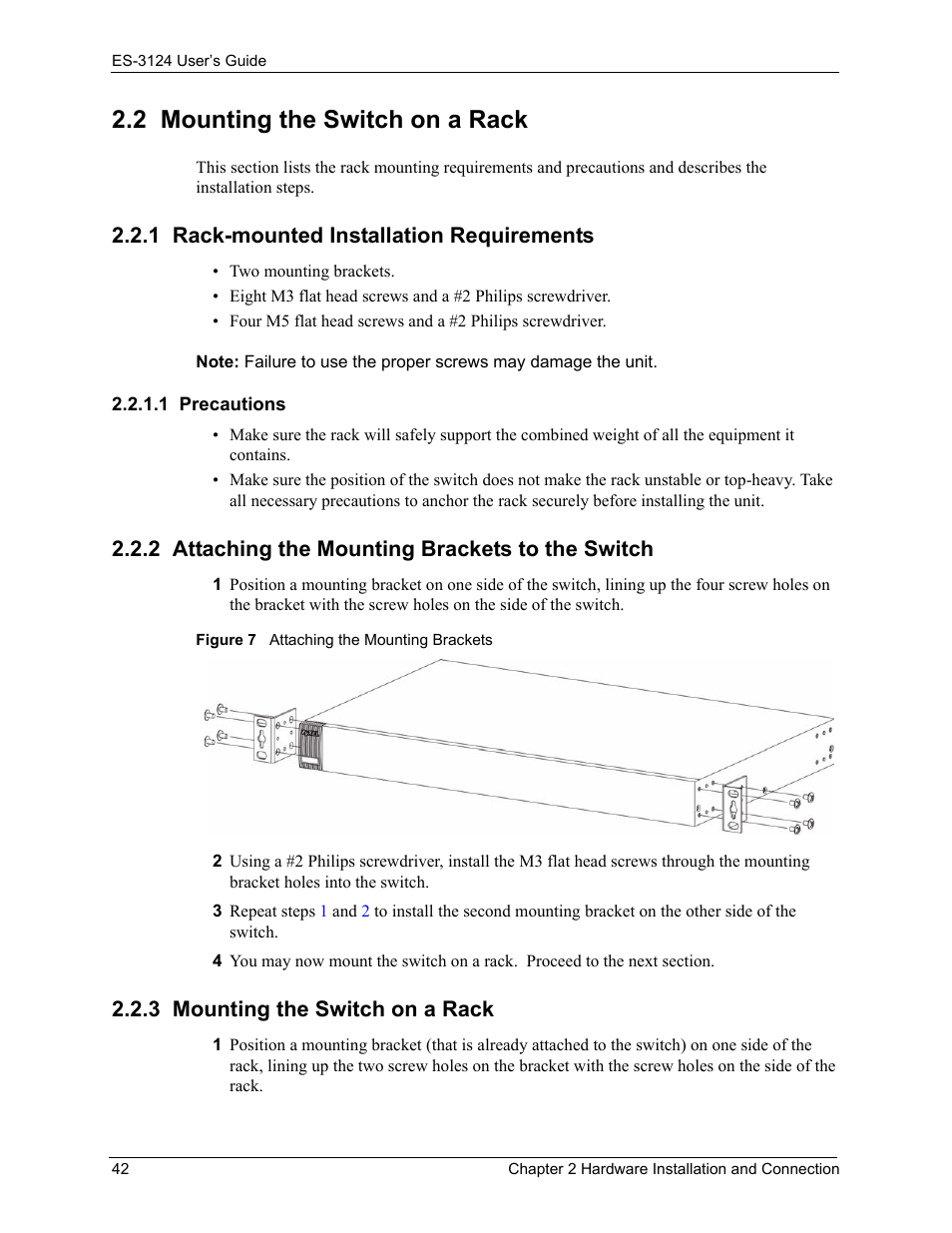 2 mounting the switch on a rack, 1 rack-mounted installation requirements, 1 precautions | 2 attaching the mounting brackets to the switch, 3 mounting the switch on a rack, Figure 7 attaching the mounting brackets | ZyXEL Communications LAYER 3 ES-3124 User Manual | Page 44 / 337