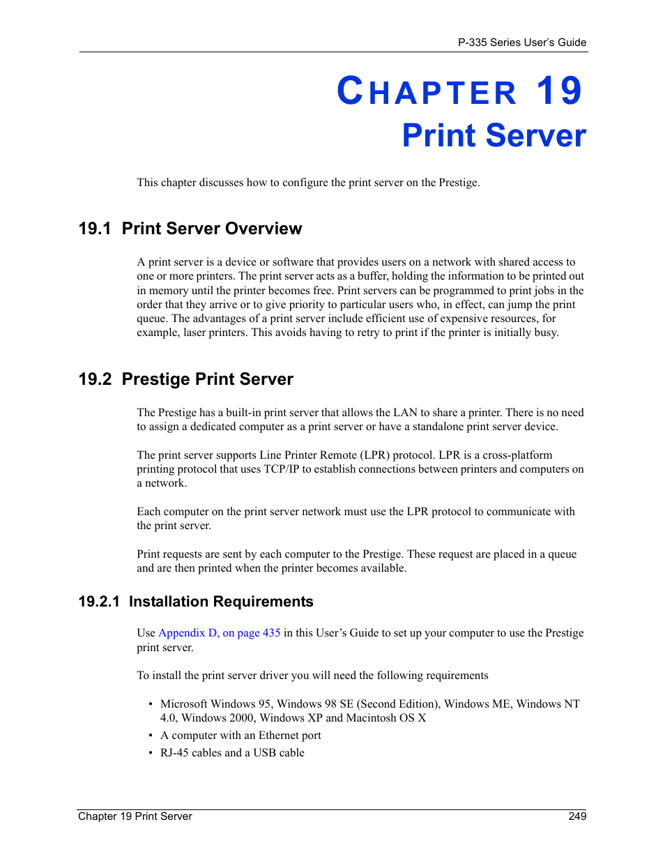 Print server, 1 print server overview, 2 prestige print server | 1 installation requirements, Chapter 19 print server, 1 print server overview 19.2 prestige print server | ZyXEL Communications P-335WT User Manual | Page 249 / 509