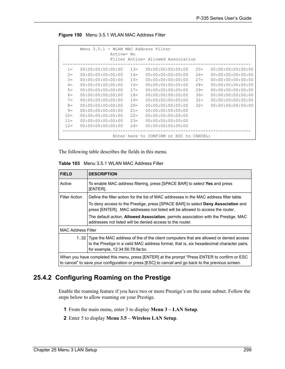 2 configuring roaming on the prestige, Figure 150 menu 3.5.1 wlan mac address filter, Table 103 menu 3.5.1 wlan mac address filter | ZyXEL Communications P-335WT User Manual | Page 299 / 509