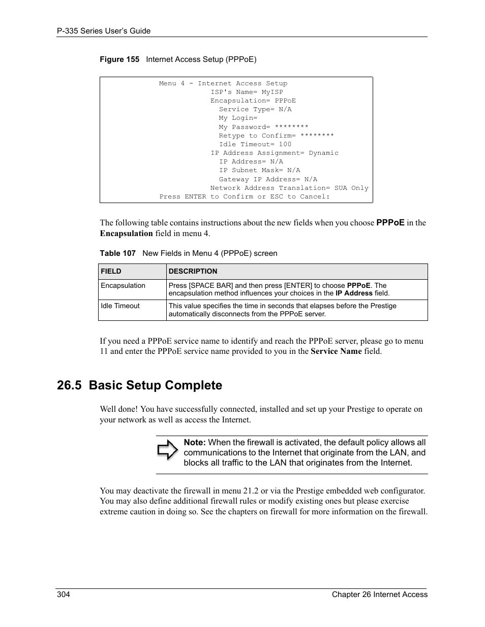 5 basic setup complete, Figure 155 internet access setup (pppoe), Table 107 new fields in menu 4 (pppoe) screen | ZyXEL Communications P-335WT User Manual | Page 304 / 509