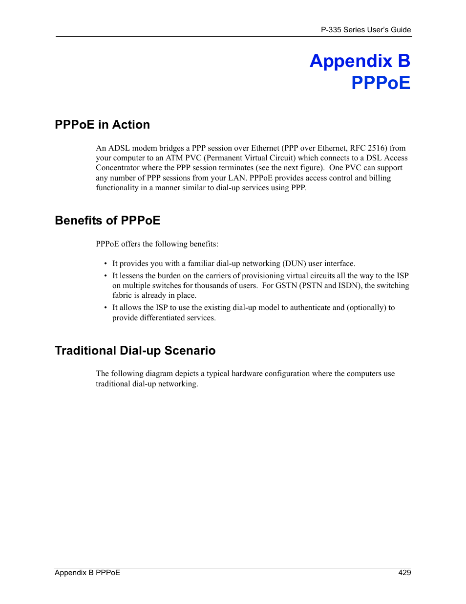 Appendix b, Pppoe, Pppoe in action | Benefits of pppoe, Traditional dial-up scenario, Appendix b pppoe | ZyXEL Communications P-335WT User Manual | Page 429 / 509