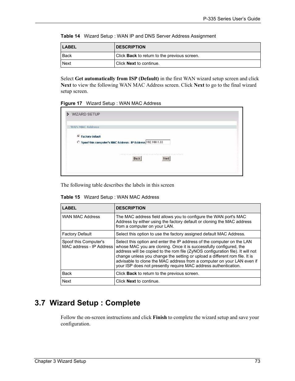 7 wizard setup : complete, Figure 17 wizard setup : wan mac address, Table 15 wizard setup : wan mac address | ZyXEL Communications P-335WT User Manual | Page 73 / 509