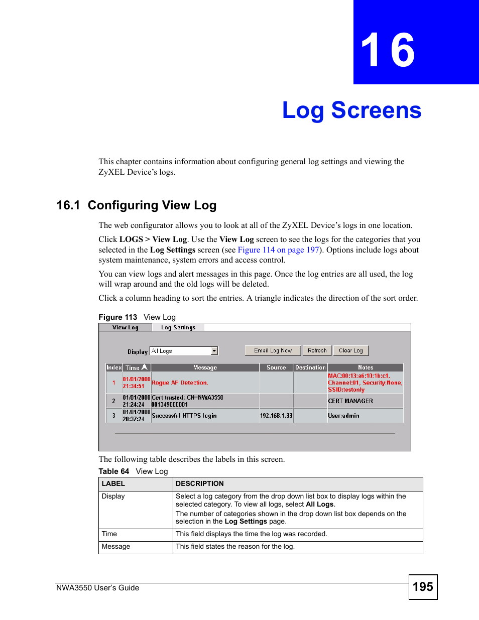 Log screens, 1 configuring view log, Chapter 16 log screens | Figure 113 view log, Table 64 view log, Section, Log screens (195) | ZyXEL Communications NWA3550 User Manual | Page 195 / 344
