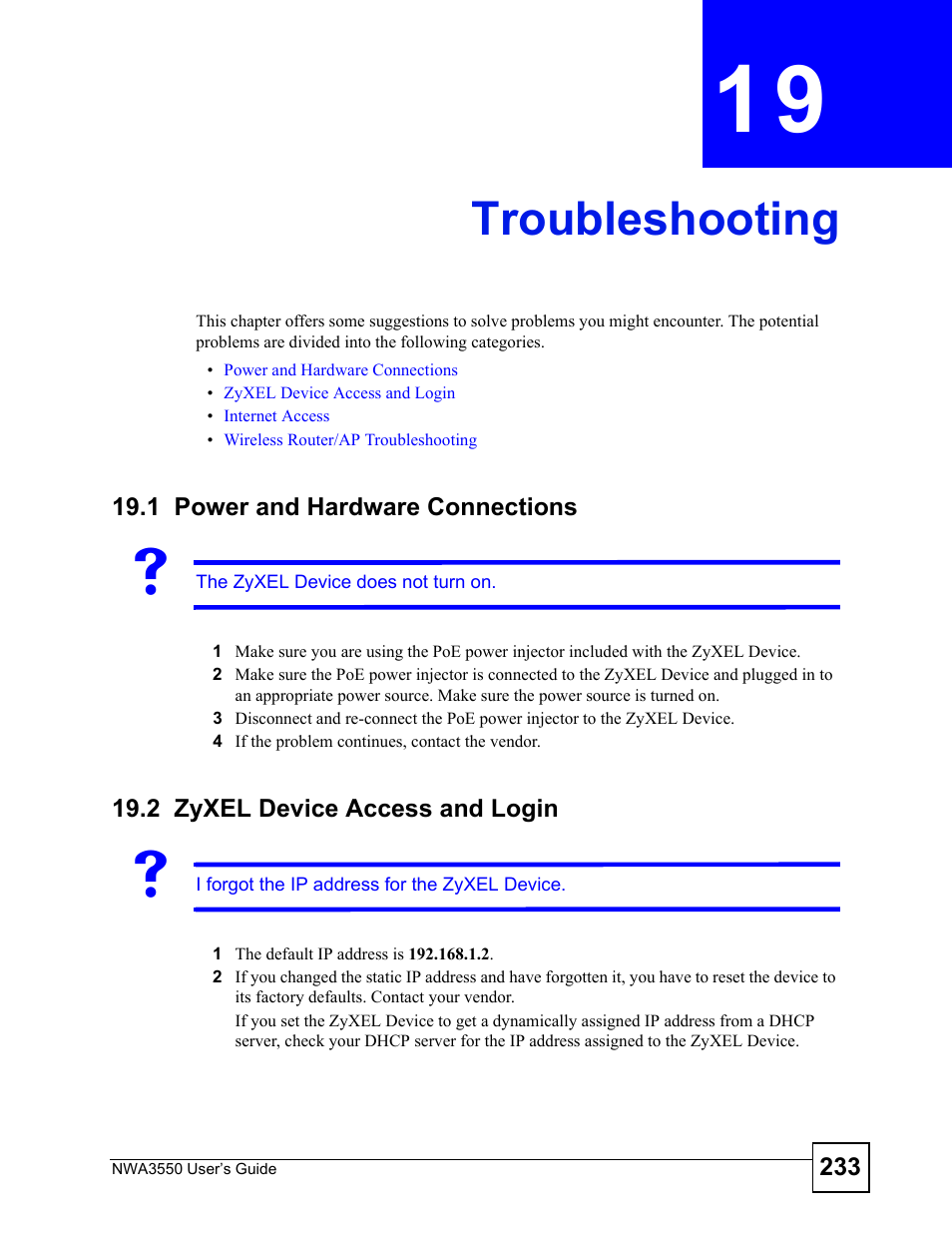 Troubleshooting, 1 power and hardware connections, 2 zyxel device access and login | Chapter 19 troubleshooting | ZyXEL Communications NWA3550 User Manual | Page 233 / 344