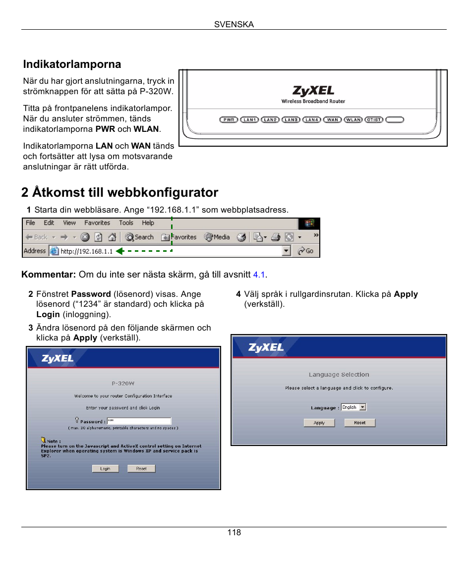 2 åtkomst till webbkonfigurator, Indikatorlamporna | ZyXEL Communications 802.11g Wireless Firewall Router 1-P-320W User Manual | Page 118 / 150