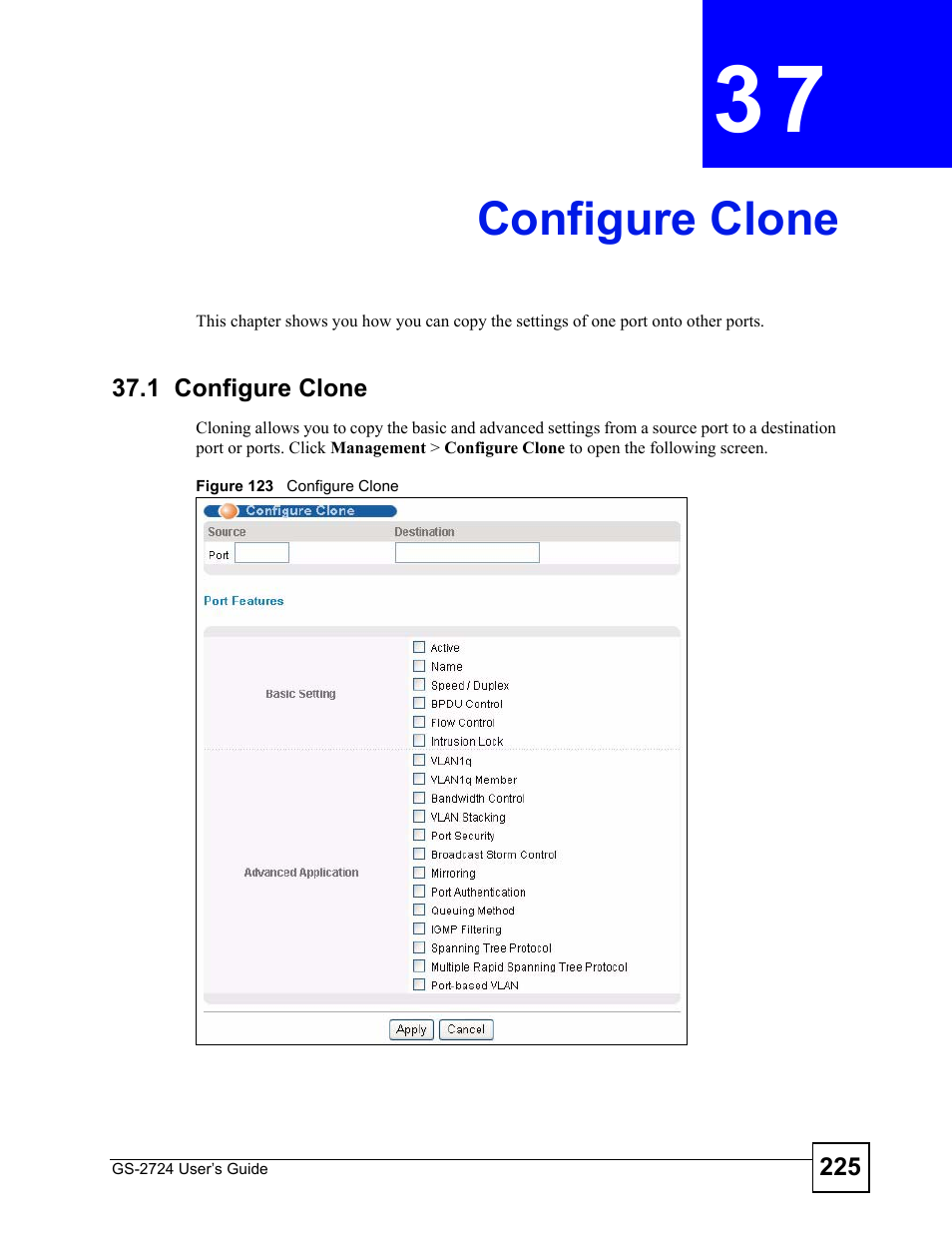 Configure clone, 1 configure clone, Chapter 37 configure clone | Figure 123 configure clone, Configure clone (225) | ZyXEL Communications GS-2724 User Manual | Page 225 / 348