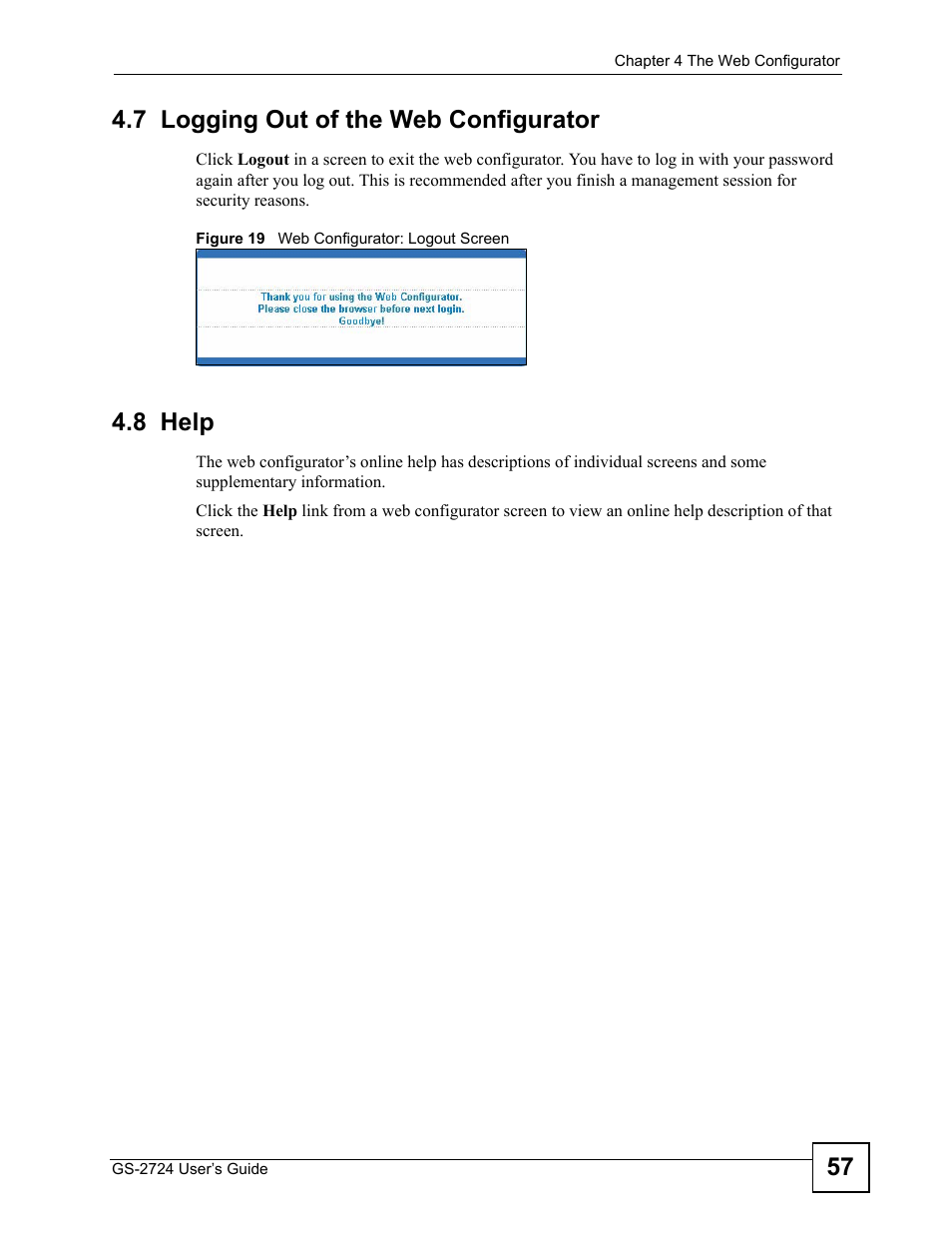7 logging out of the web configurator, 8 help, 7 logging out of the web configurator 4.8 help | Figure 19 web configurator: logout screen, 57 4.7 logging out of the web configurator | ZyXEL Communications GS-2724 User Manual | Page 57 / 348