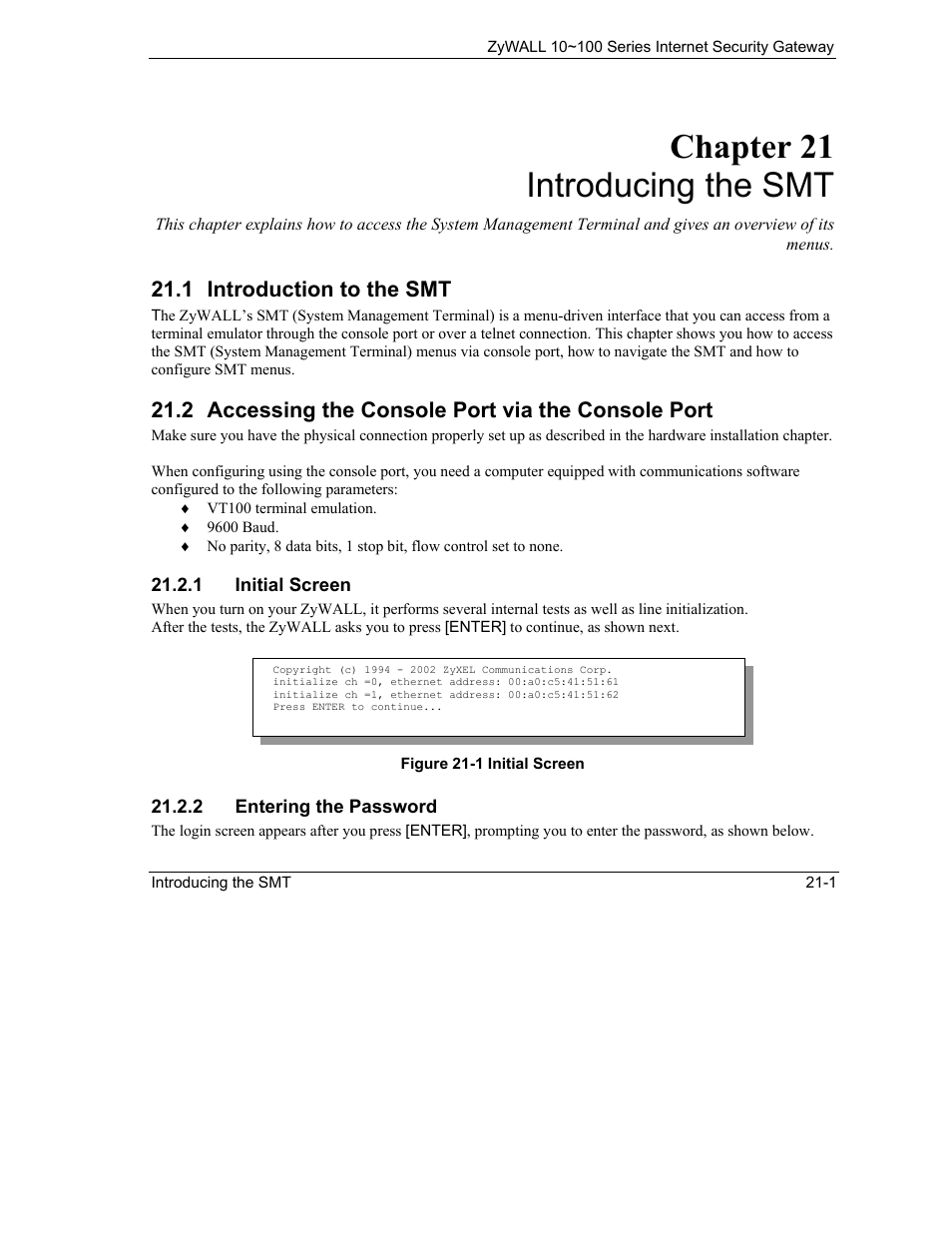 Introducing the smt, Introduction to the smt, Accessing the console port via the console port | Chapter 21 introducing the smt, 1 introduction to the smt, 2 accessing the console port via the console port | ZyXEL Communications ZyXEL ZyAIR 100 User Manual | Page 315 / 534