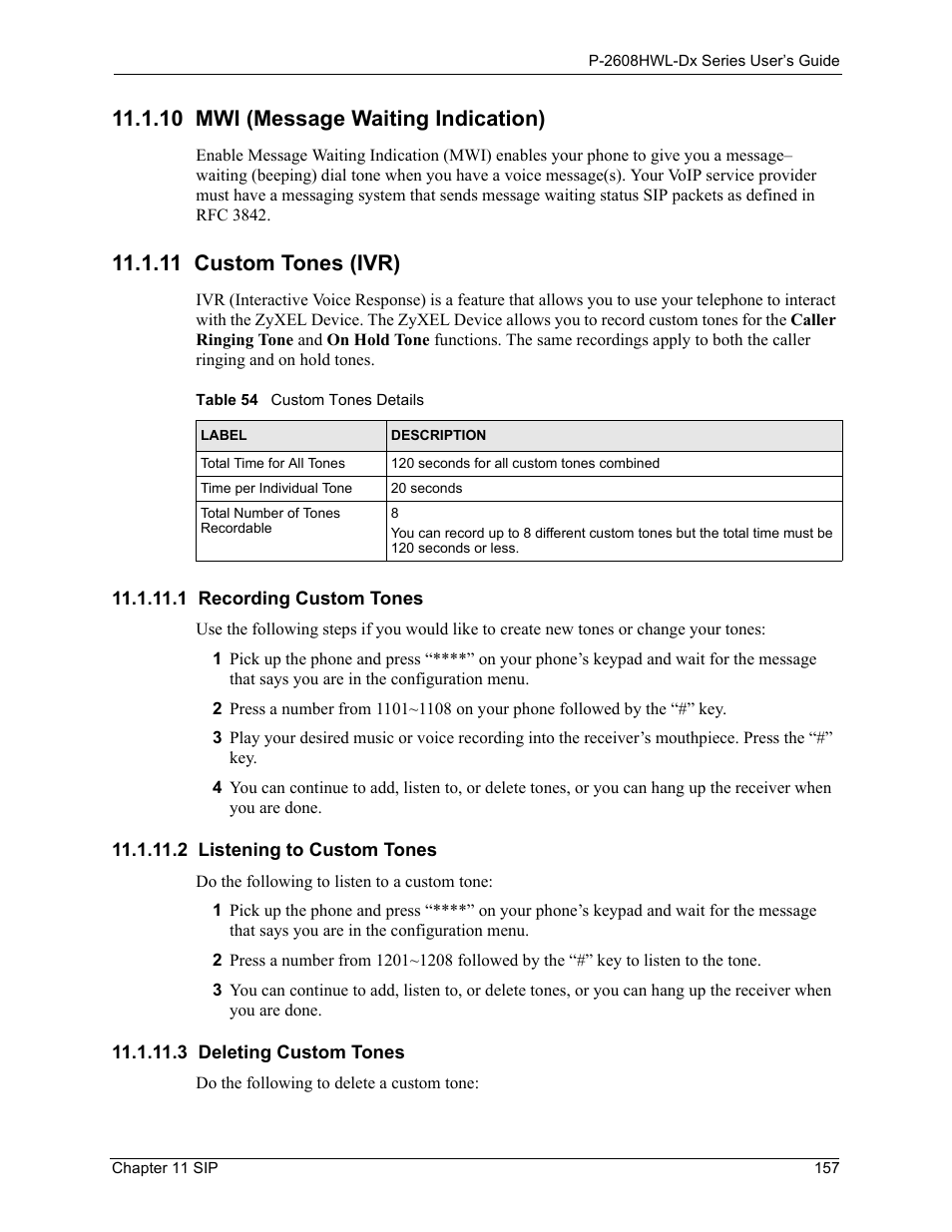 10 mwi (message waiting indication), 11 custom tones (ivr), 1 recording custom tones | 2 listening to custom tones, 3 deleting custom tones, Table 54 custom tones details | ZyXEL Communications P-2608HWL-Dx Series User Manual | Page 157 / 451
