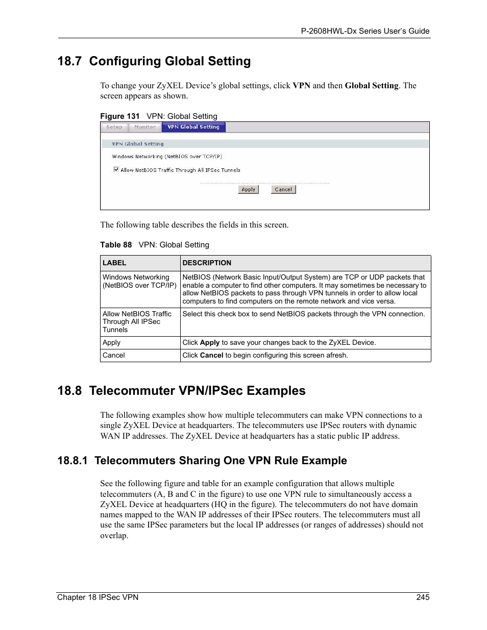 7 configuring global setting, 8 telecommuter vpn/ipsec examples, 1 telecommuters sharing one vpn rule example | Figure 131 vpn: global setting, Table 88 vpn: global setting | ZyXEL Communications P-2608HWL-Dx Series User Manual | Page 245 / 451