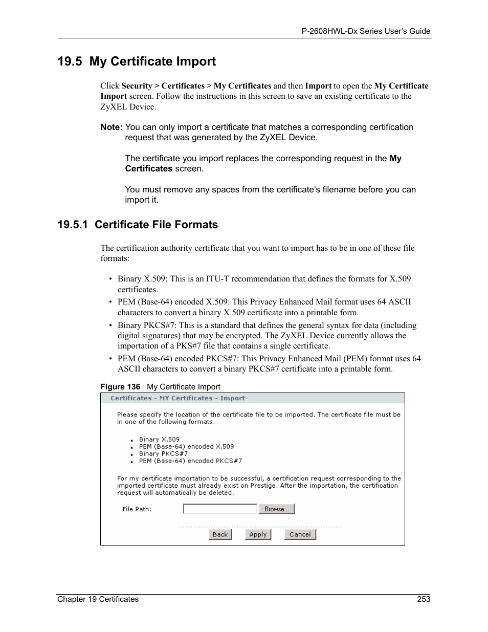 5 my certificate import, 1 certificate file formats, Figure 136 my certificate import | ZyXEL Communications P-2608HWL-Dx Series User Manual | Page 253 / 451