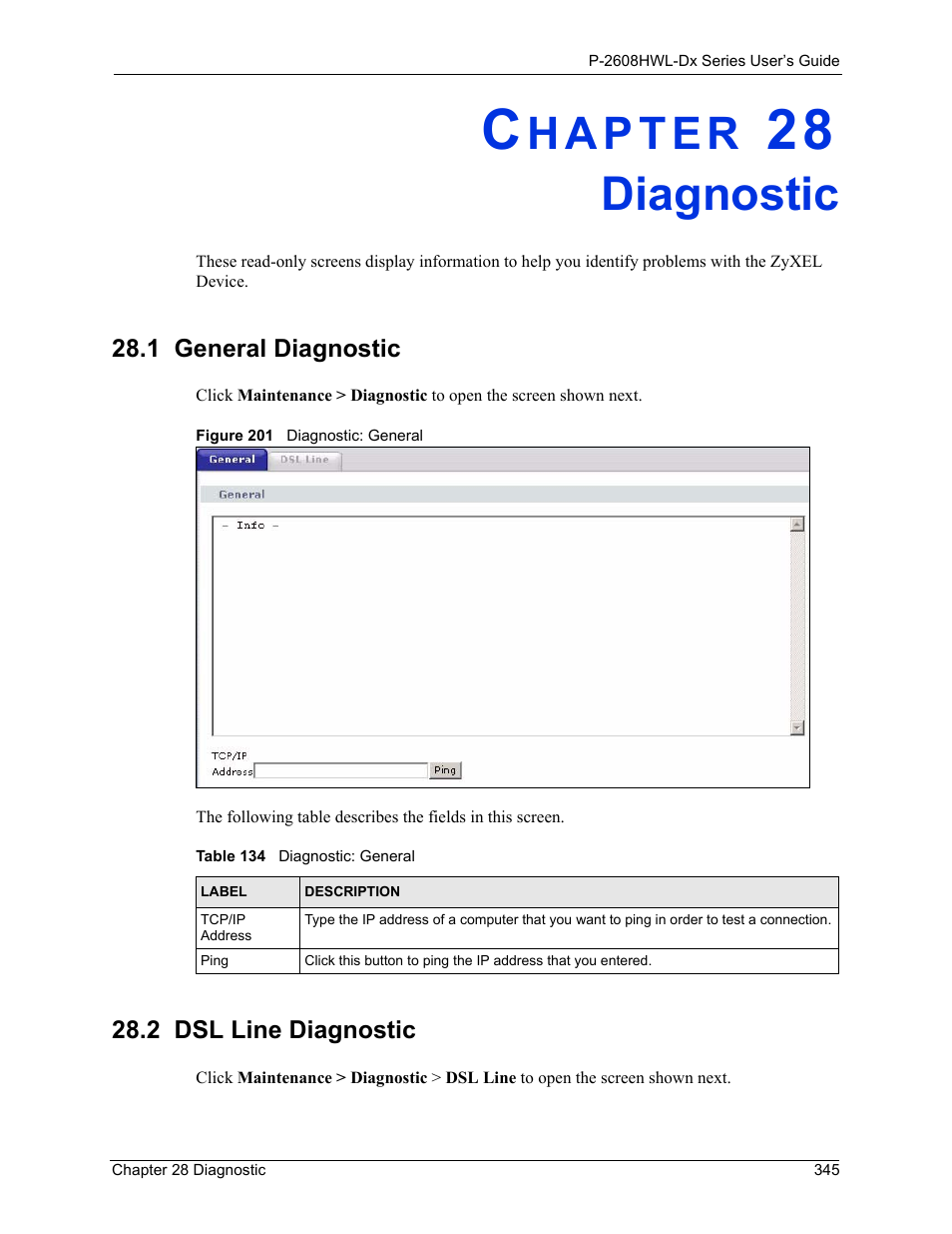 Diagnostic, 1 general diagnostic, 2 dsl line diagnostic | Chapter 28 diagnostic, 1 general diagnostic 28.2 dsl line diagnostic, Figure 201 diagnostic: general, Table 134 diagnostic: general | ZyXEL Communications P-2608HWL-Dx Series User Manual | Page 345 / 451