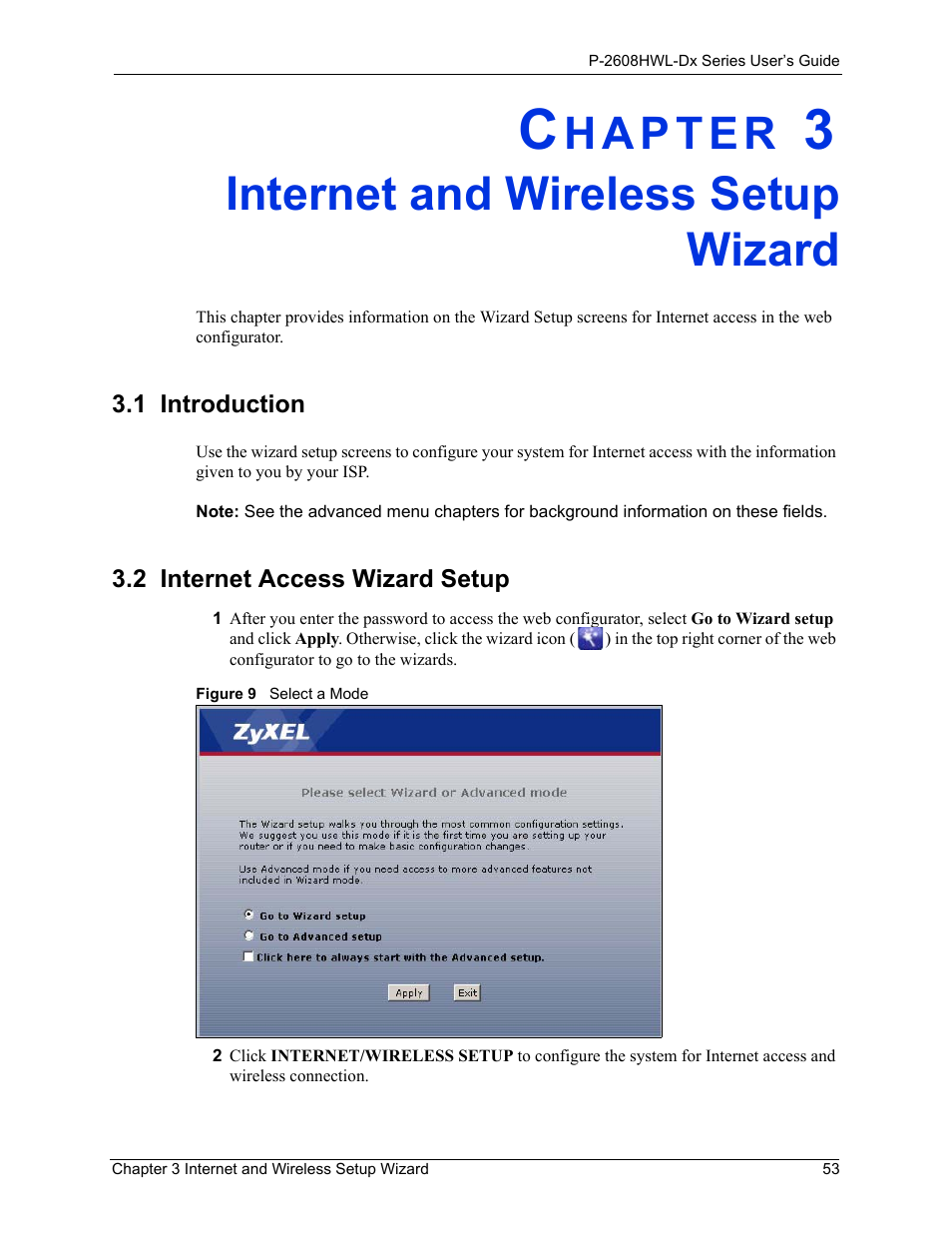 Internet and wireless setup wizard, 1 introduction, 2 internet access wizard setup | Chapter 3 internet and wireless setup wizard, 1 introduction 3.2 internet access wizard setup, Figure 9 select a mode, Chapter 3 | ZyXEL Communications P-2608HWL-Dx Series User Manual | Page 53 / 451