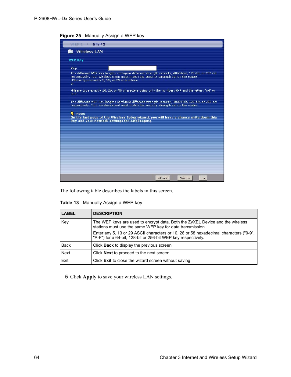 Figure 25 manually assign a wep key, Table 13 manually assign a wep key | ZyXEL Communications P-2608HWL-Dx Series User Manual | Page 64 / 451