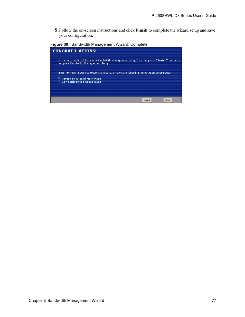 Figure 39 bandwidth management wizard: complete | ZyXEL Communications P-2608HWL-Dx Series User Manual | Page 77 / 451