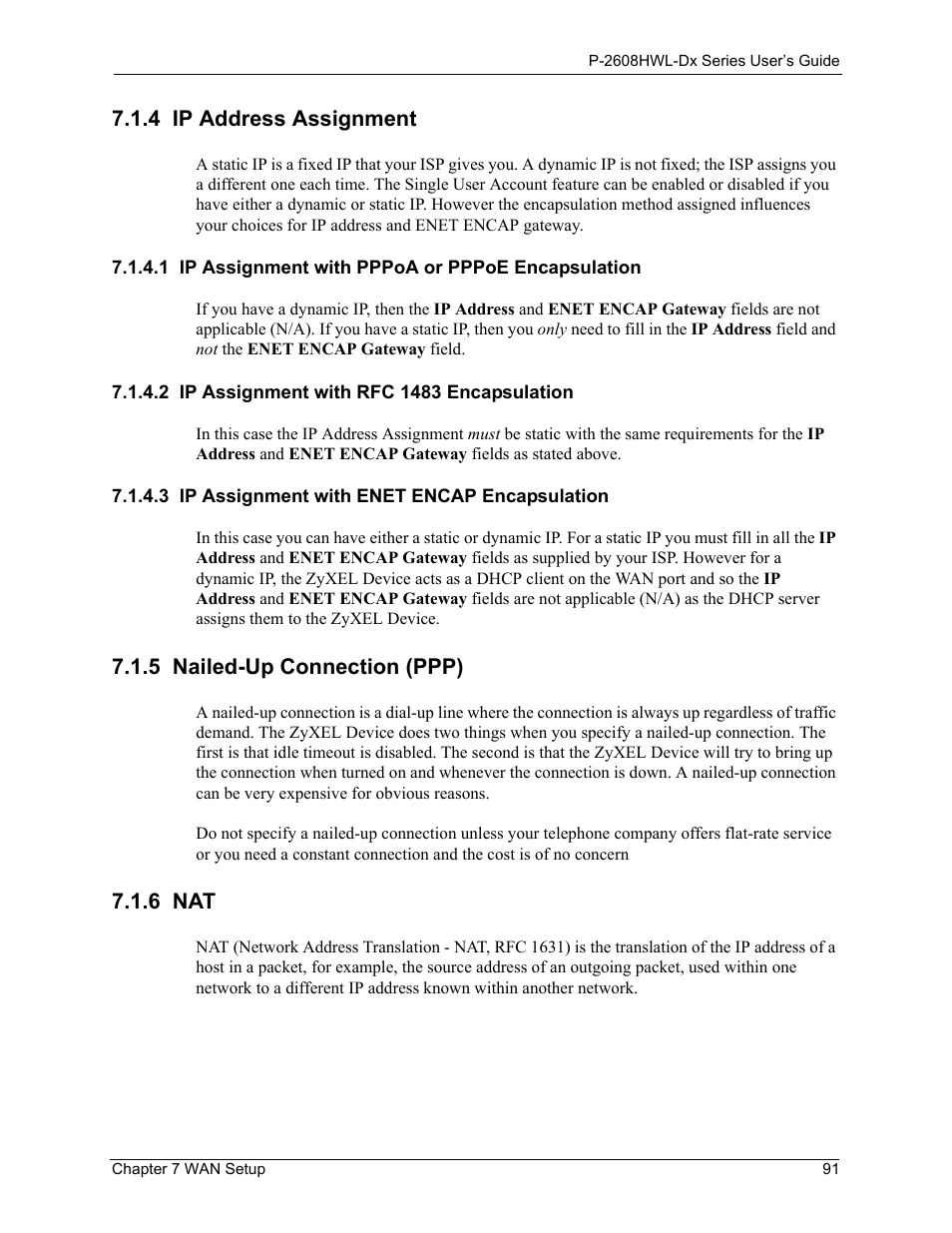 4 ip address assignment, 1 ip assignment with pppoa or pppoe encapsulation, 2 ip assignment with rfc 1483 encapsulation | 3 ip assignment with enet encap encapsulation, 5 nailed-up connection (ppp), 6 nat, 5 nailed-up connection (ppp) 7.1.6 nat | ZyXEL Communications P-2608HWL-Dx Series User Manual | Page 91 / 451