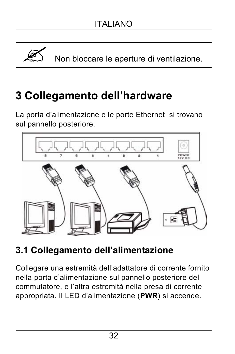 3 collegamento dell’hardware, 1 collegamento dell’alimentazione | ZyXEL Communications GS-105A/108A User Manual | Page 33 / 46