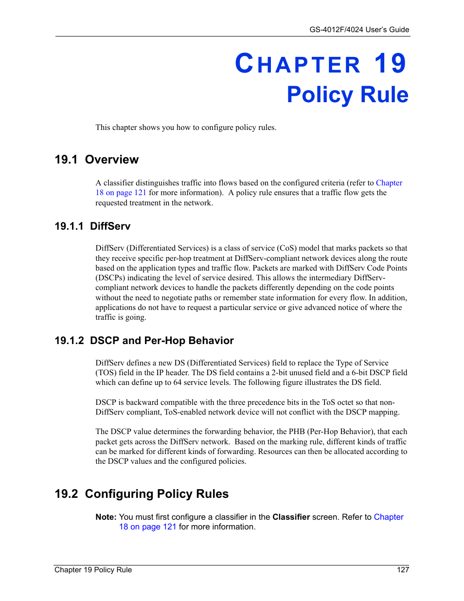 Policy rule, 1 overview, 1 diffserv | 2 dscp and per-hop behavior, 2 configuring policy rules, Chapter 19 policy rule, 1 diffserv 19.1.2 dscp and per-hop behavior | ZyXEL Communications ZyXEL Dimension GS-4012F User Manual | Page 128 / 327